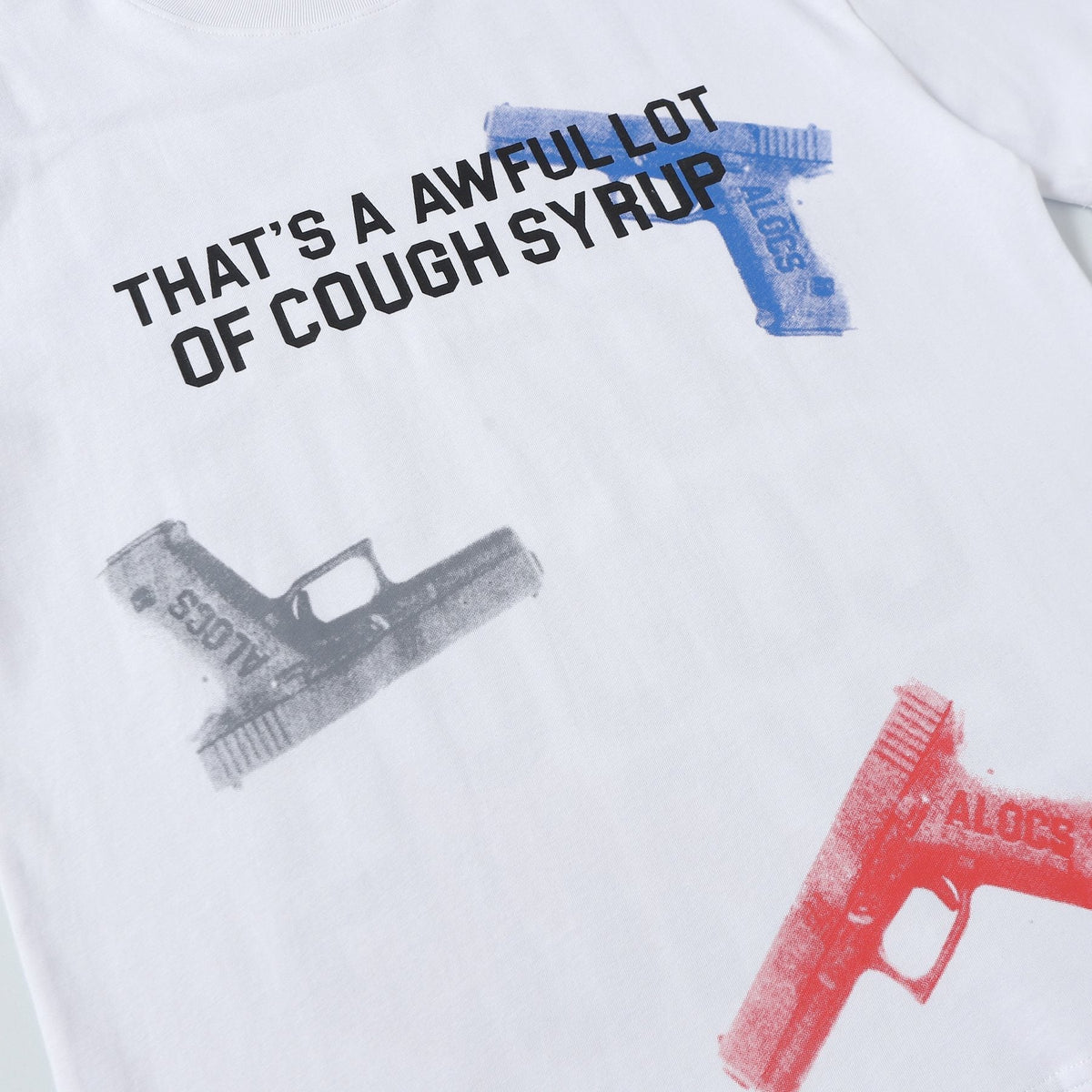 THAT'S A AWFUL LOT OF COUGH SYRUP Pistol Graphic Short-Sleeve T-Shirt
